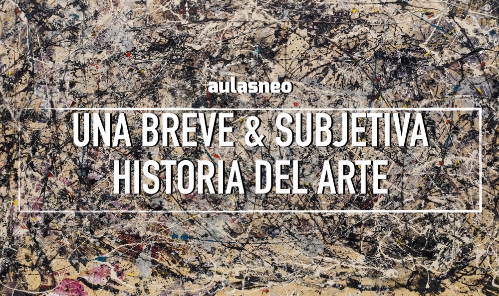 Una Breve & Subjetiva Historia del Arte Edición 2018 ART_HIST_01
